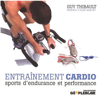 Entrainement cardio Guy Thibault